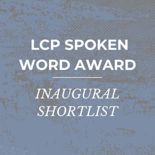 LCP Spoken Word Award inaugural shortlist