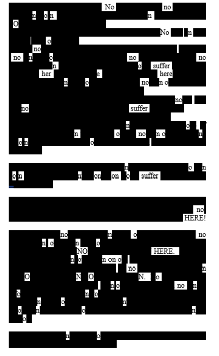 An erasure poem, whose base text is from Baker v Canada (Minister of Immigration & Citizenship), 1992 2 SCR 817 at para 5. The remaining text is variations on the words no, suffer, and here