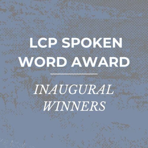 LCP Spoken Word Award inaugural winners